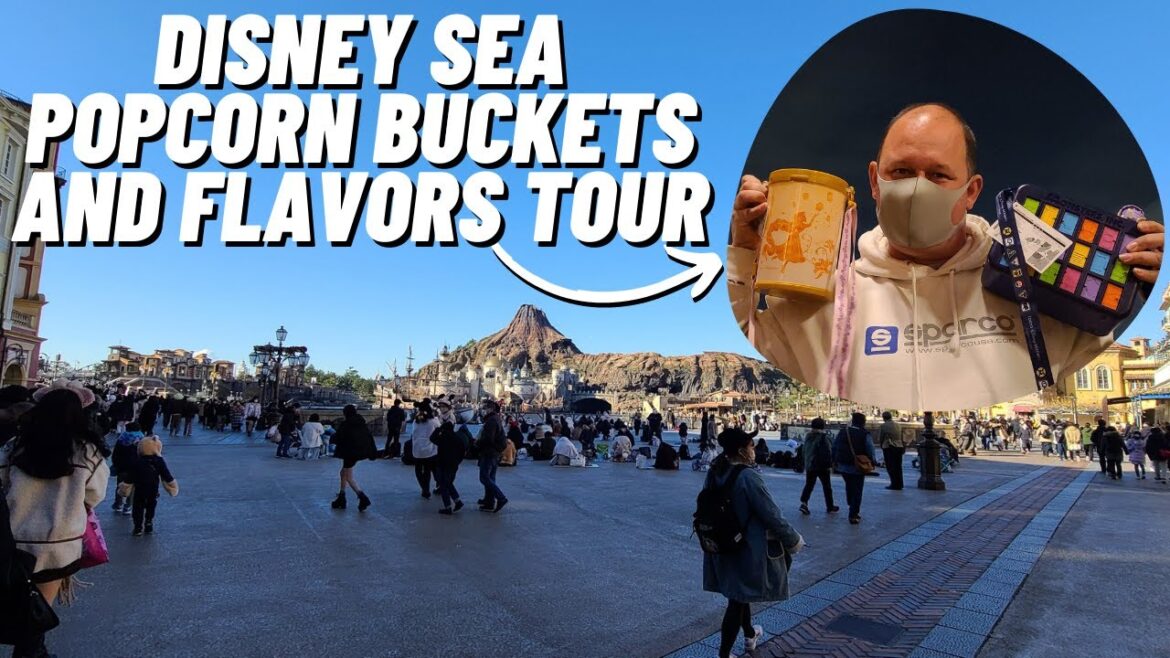 TOKYO DISNEY SEA POPCORN BUCKETS AND FLAVOR TOUR TOKYO DISNEY SEA POPCORN BUCKETS AND FLAVOR TOUR
