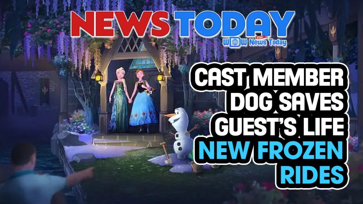Cast Member Dog Saves Guest’s Life, New Frozen Rides