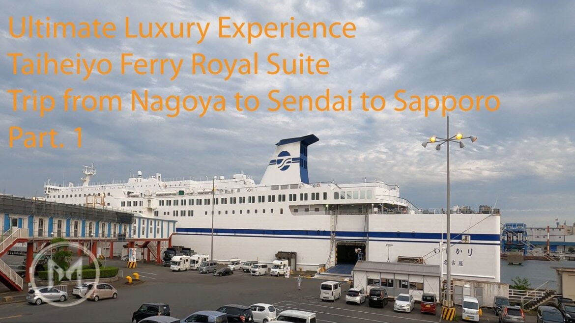 Ultimate Luxury Experience Taiheiyo Ferry Royal Suite Trip from Nagoya to Sendai to Sapporo Part  1