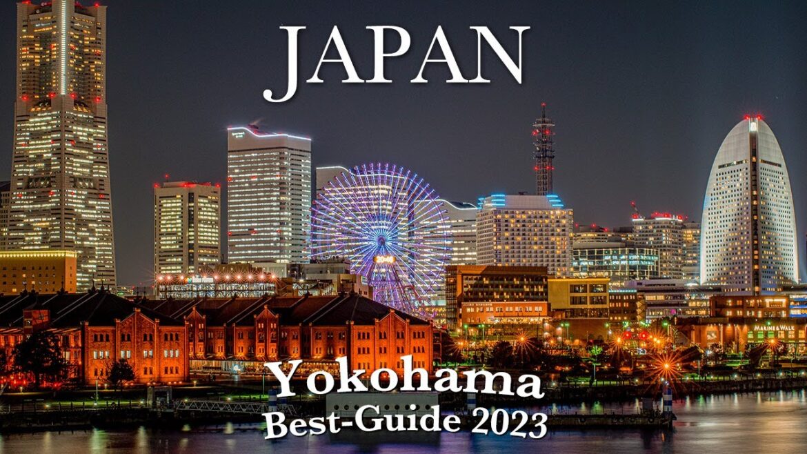 The Best Guide Of Yokohama 2023: JAPAN TRAVEL