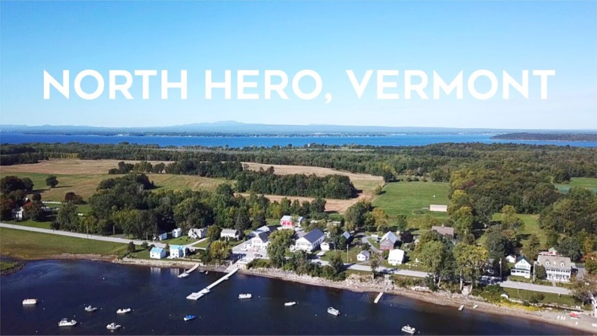 North Hero, Vermont | Small Charming Town in Vermont | Vermont Living | Mini Neighborhood Town Tour