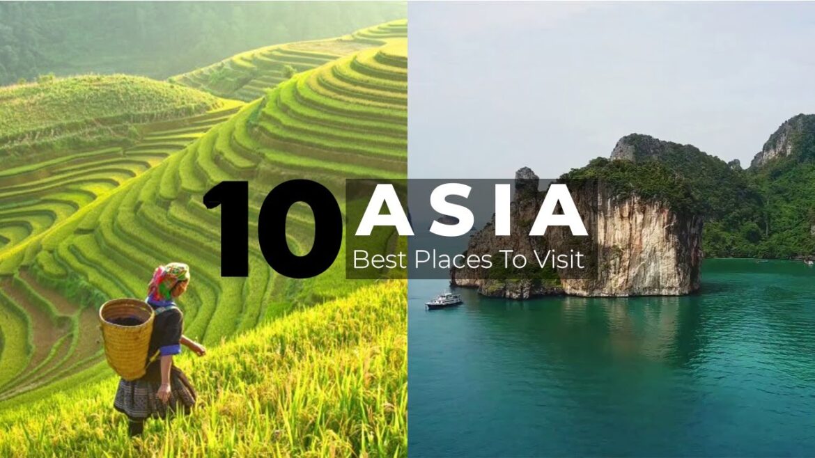 10 Must-See Destinations In Asia | Wanderlust Ventures