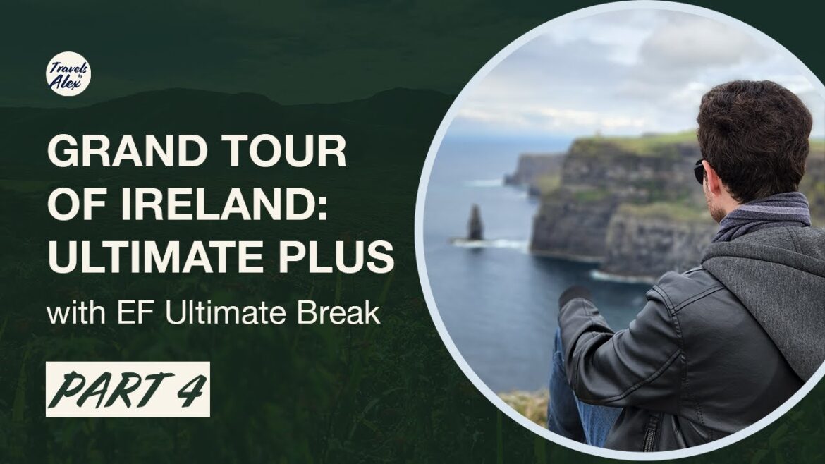 THE MOHER THE MERRIER | Part 4 | Grand Tour of Ireland Ultimate Plus with EF Ultimate Break ๐ฎ๐ช THE MOHER THE MERRIER | Part 4 | Grand Tour of Ireland Ultimate Plus with EF Ultimate Break ๐ฎ๐ช