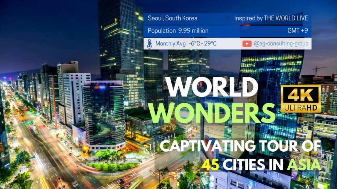 World Wonders in 4K : Captivating Tour of 45 Cities in Asia