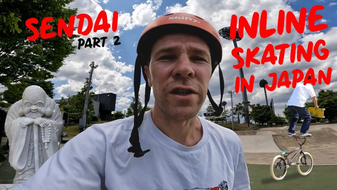 Inline Skating in Japan - Part 2 Sendai - Heading north