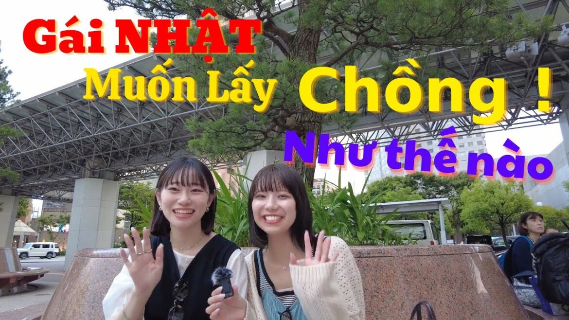 Tiêu Chí Gái NHẬT Chọn Chồng?  Người Nước Ngoài Có Cơ Hội ?