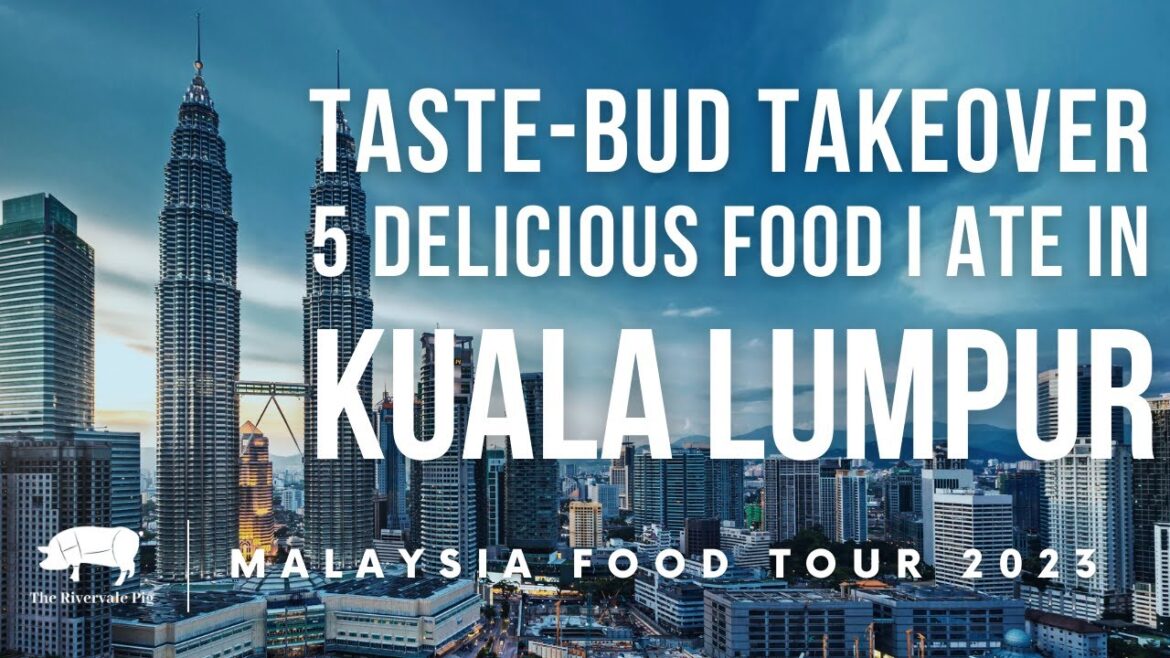 Tastebud Takeover | 5 Delicious Food to Eat in Kuala Lumpur, Malaysia Tastebud Takeover | 5 Delicious Food to Eat in Kuala Lumpur, Malaysia