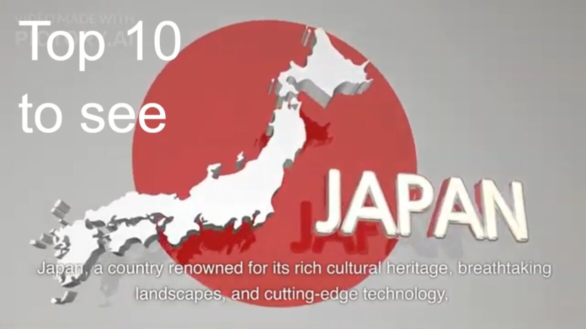 Unlock the Secrets: Top 10 Must-See Places in Japan