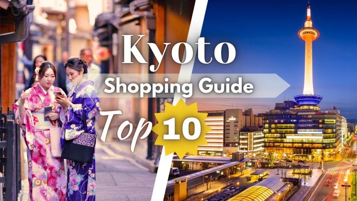Kyoto Shopping Guide Top 10 best Places