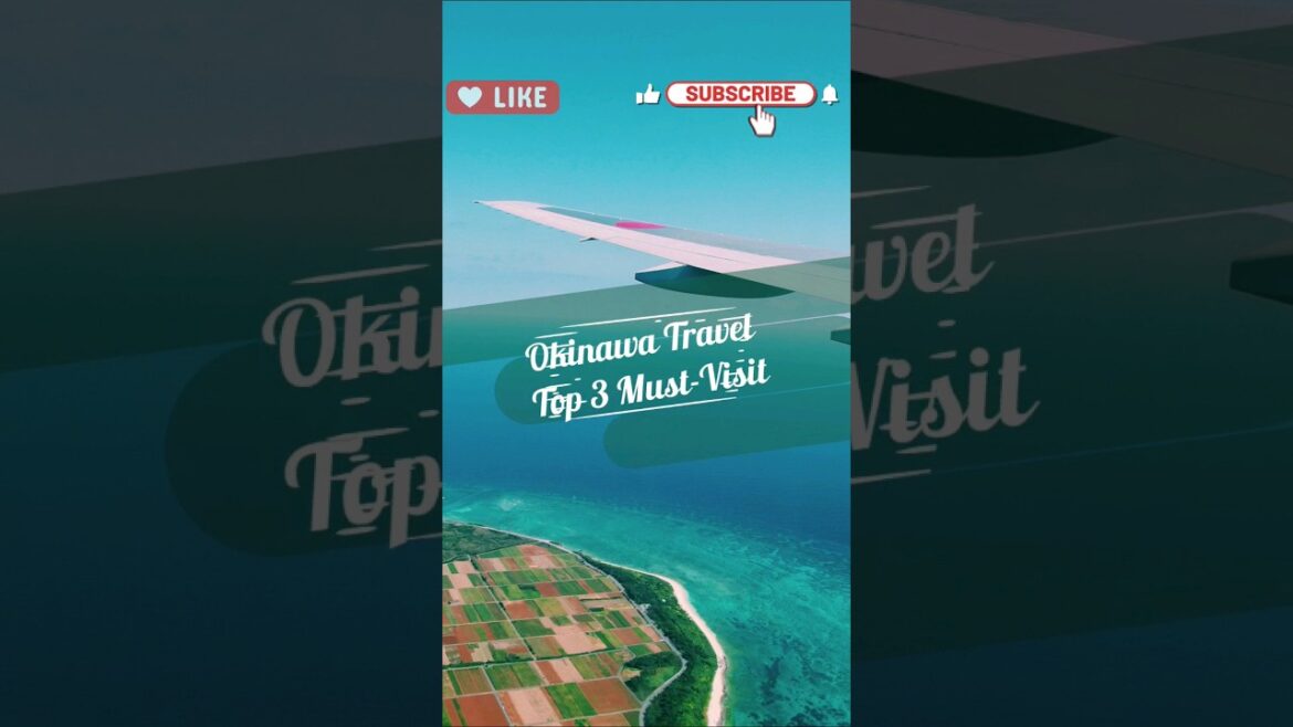 Okinawa Travel Guide : Top 3 Must-Visit Places (Japan)