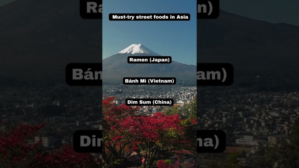 5 Must Try Street Foods in Asia 5 Must Try Street Foods in Asia