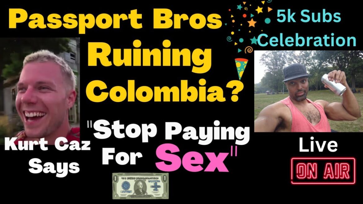 Stop Paying for Sex In Colombia says Kurt Caz - Passport Bros Ruined Medellin? | 5k Sub Celebration
