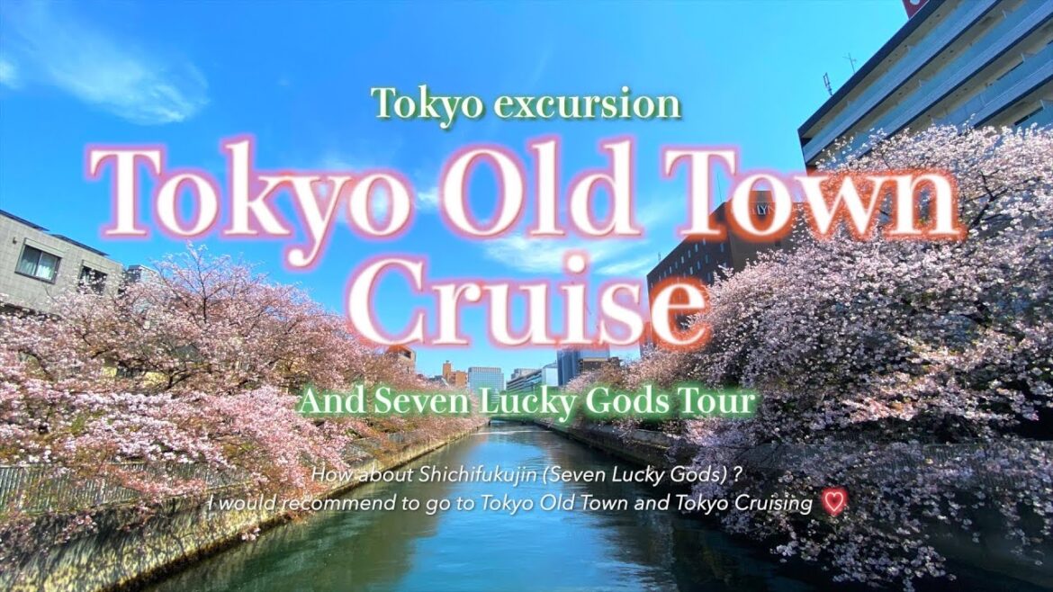 【TOKYO CRUISE】Nihonbashi Cruise, Sumida-gawa Cruise, Tokyo Cruise, and Seven Lucky Gods Tour