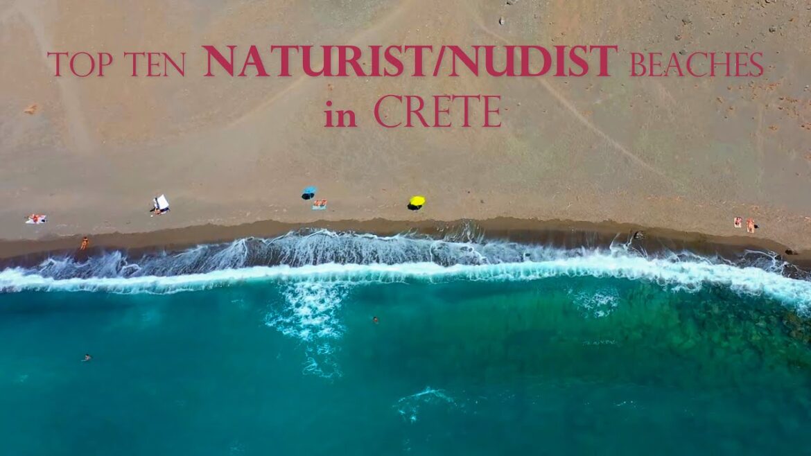 Greece Crete Ten most popular Naturist/Nudist beaches in Crete Travel Guide 4K Greece Crete Ten most popular Naturist/Nudist beaches in Crete Travel Guide 4K