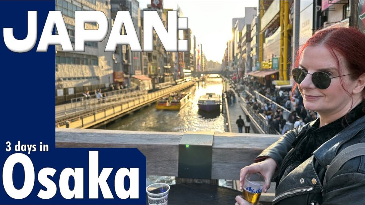 Japan: 3 Days in Osaka