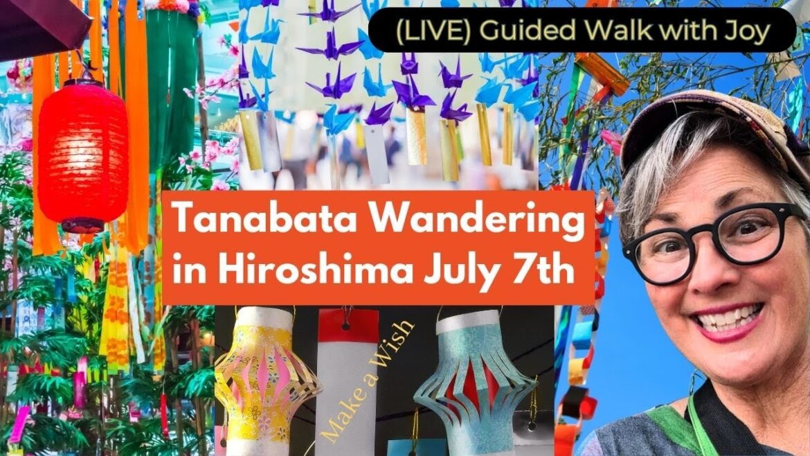 [LIVE} Hiroshima castle & 7-7 TANABATA streamer decorations- walking tour with Joy
