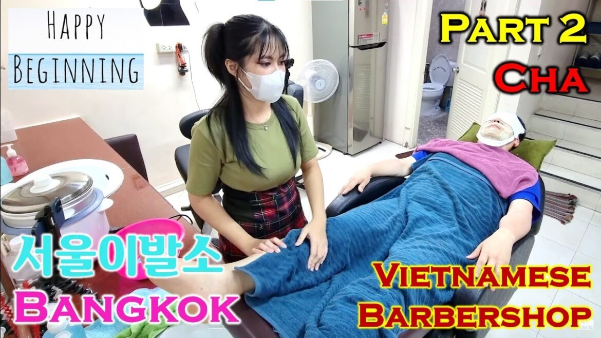 Vietnamese Barber Shop 2023 CHA ASIAN GUY Part 2 – Seoul (Bangkok, Thailand) Vietnamese Barber Shop 2023 CHA ASIAN GUY Part 2 - Seoul (Bangkok, Thailand)