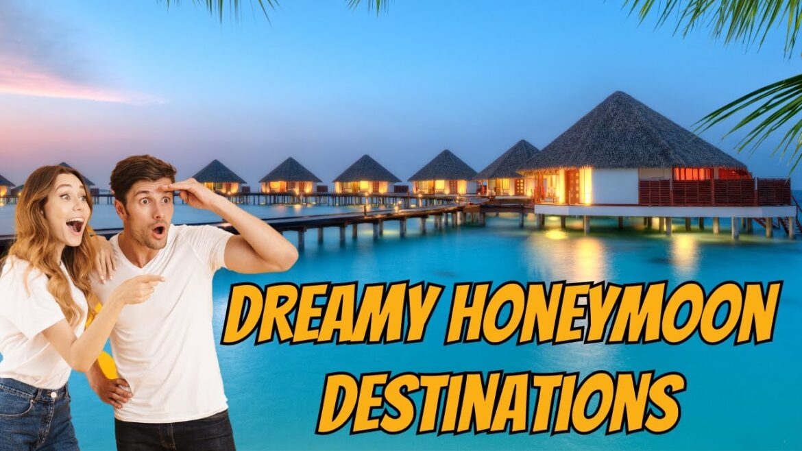 The Most Unforgettable Honeymoon Getaways For Newlyweds