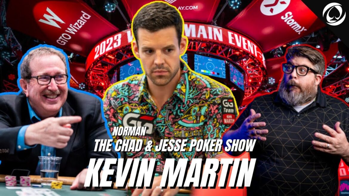 BALANCING CONTENT CREATION & BECOMING THE BEST POKER PLAYER | Kevin Martin | Chad & Jesse Show #11