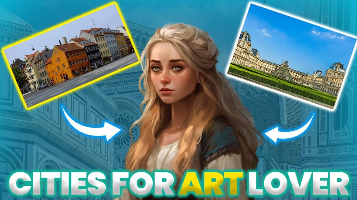 Unmissable Art Destinations: Immerse Yourself in the World's Most Inspiring Art Cities!