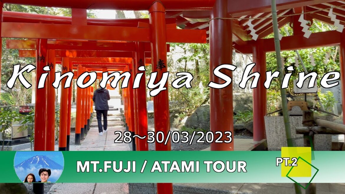 Kinomiya Shrine : Mt.Fuji / Atami Tour Pt.1 Kinomiya Shrine : Mt.Fuji / Atami Tour Pt.1