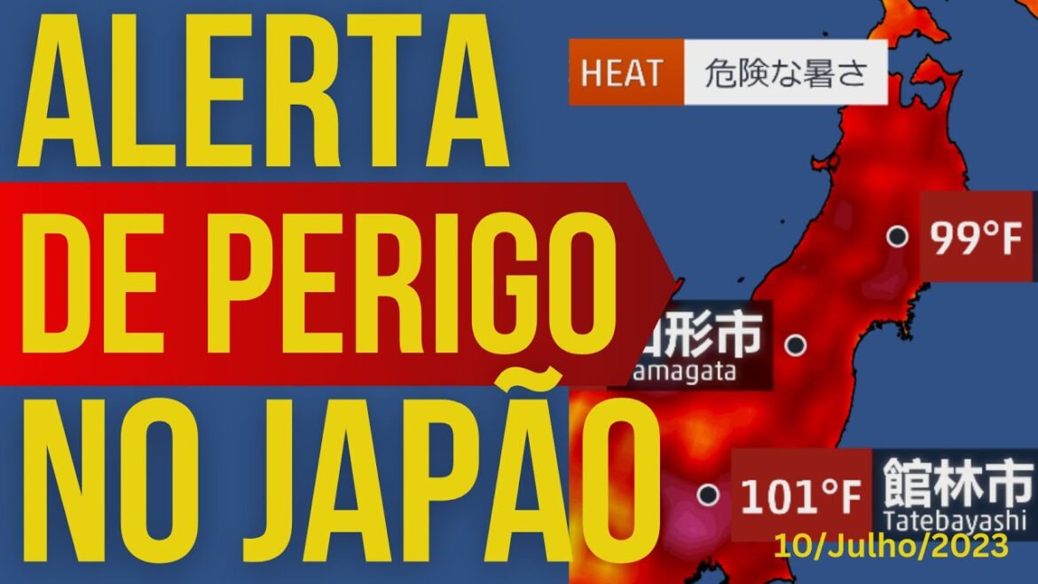 ALERTA DE PERIGO NO JAPÃO - 10/JULHO/2023