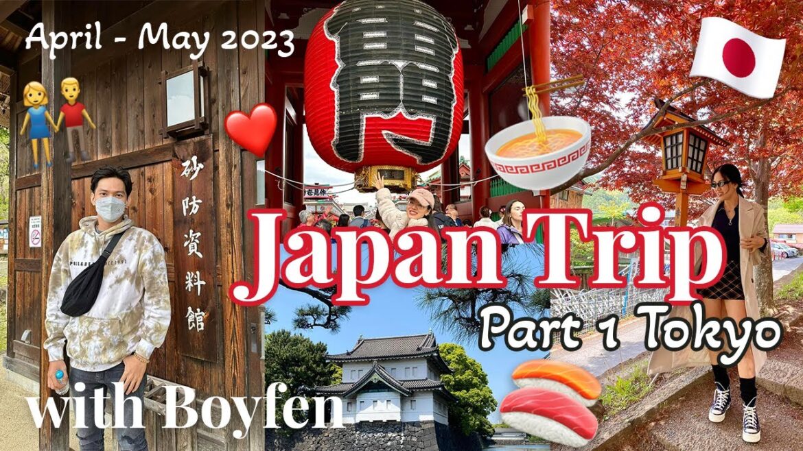 Japan Trip with Boyfen 2023 - [Part 1] TOKYO - Du lịch Nhật Bản tự túc [Phần 1] TOKYO 🇯🇵🍜🍣🎎🎌