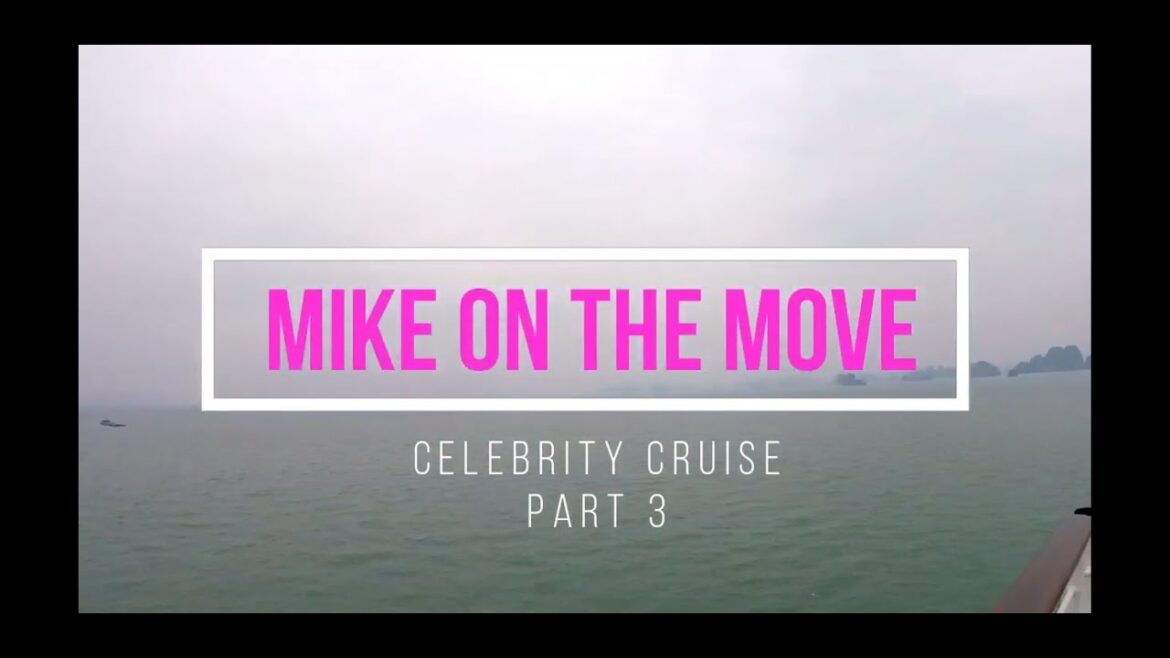 Celebrity Millennium Cruise Southeast Asia Part 3