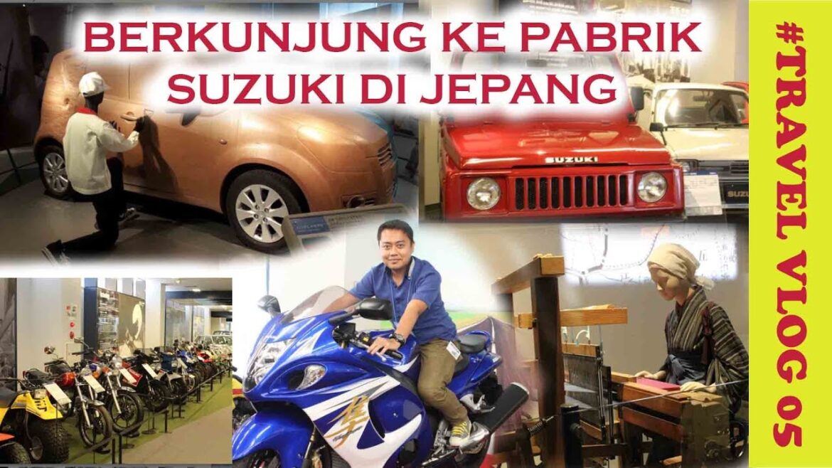 #TRAVEL Vlog 05 : BERKUNJUNG KE PABRIK SUZUKI DI JEPANG..BUKAN KALENG KALENG!!