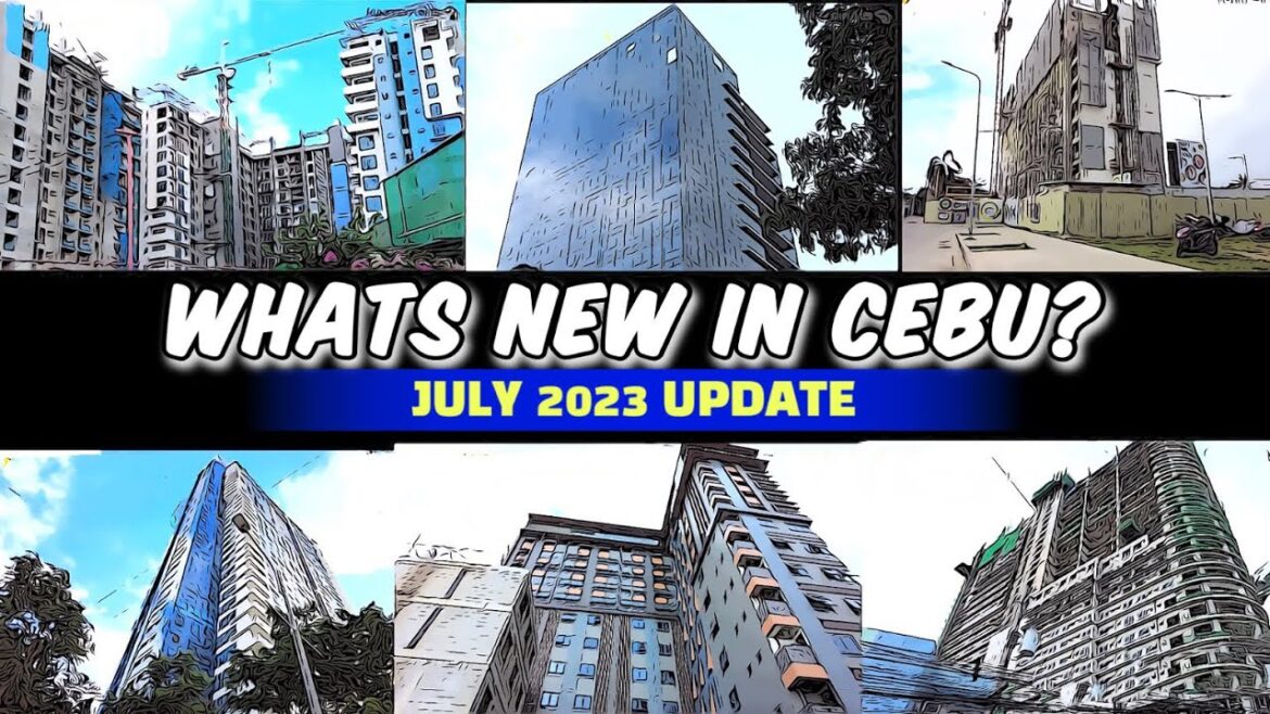 🐵 [HD #CEBU 🇵🇭 ] CEBU PROJECT UPDATES :  What’s New and What’s Next | Part 7 | JULY 2023