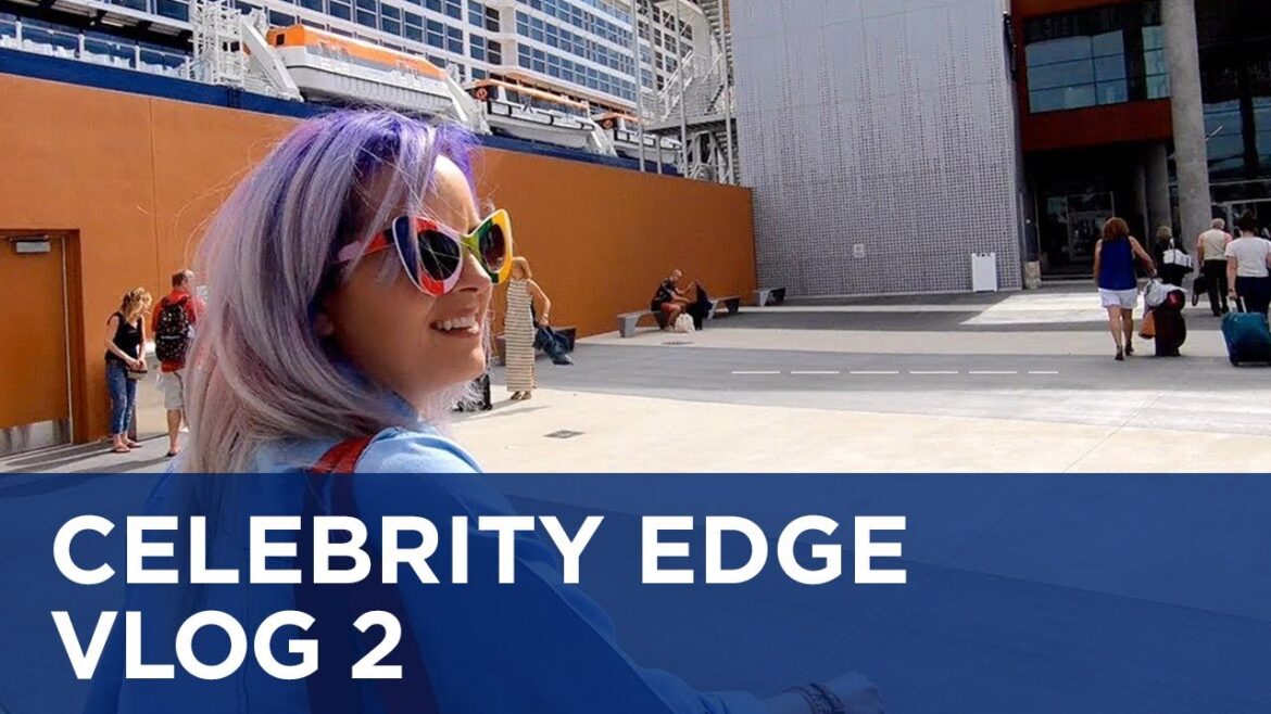Celebrity Edge Cruise – Cruise Embarkation (Vlog 2)