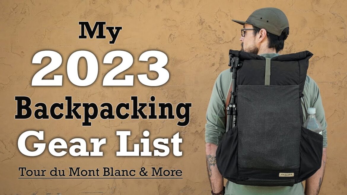 My 2023 Backpacking Gear List – Tour du Mont Blanc & More My 2023 Backpacking Gear List - Tour du Mont Blanc & More