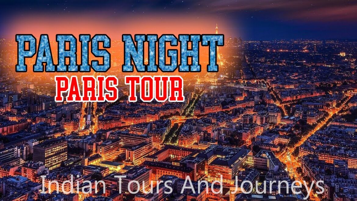 Amazing Paris Night Tour 2020 || Perfect way to Spend Evening in Paris