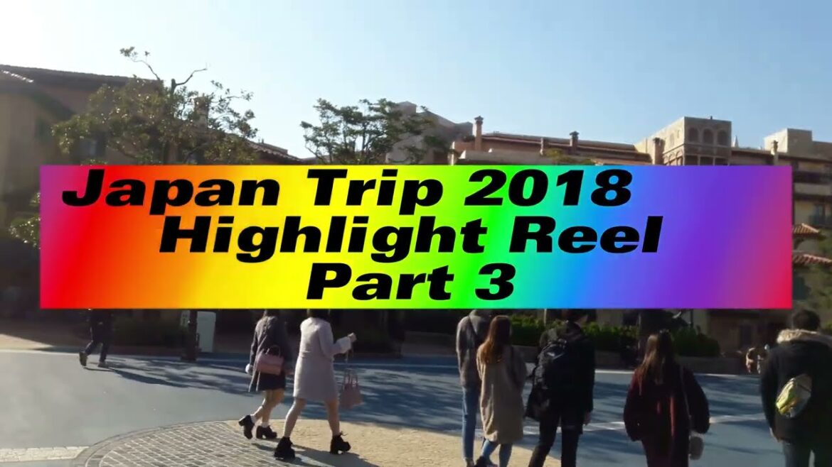 Japan Trip 2018 Highlight Reel Part 3