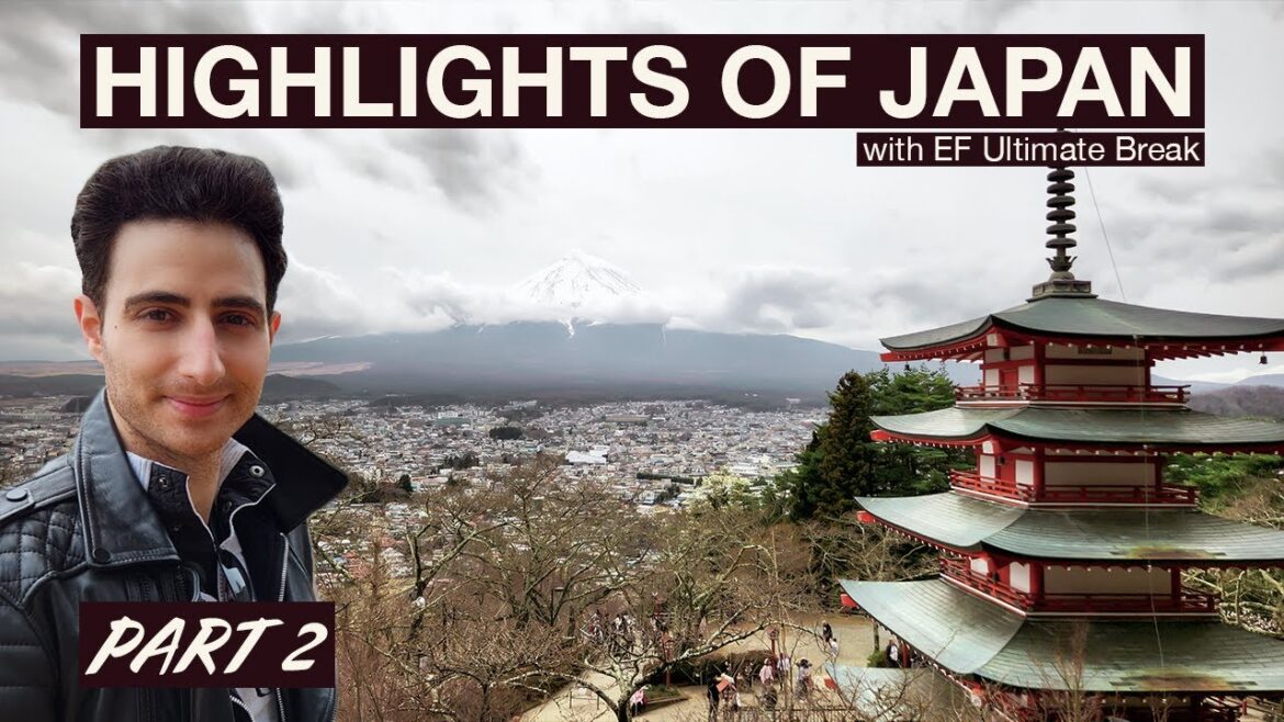 EPIC MT. FUJI VIEWS | PART 2 | Highlights of Japan with EF Ultimate Break ๐ฏ๐ต EPIC MT. FUJI VIEWS | PART 2 | Highlights of Japan with EF Ultimate Break ๐ฏ๐ต