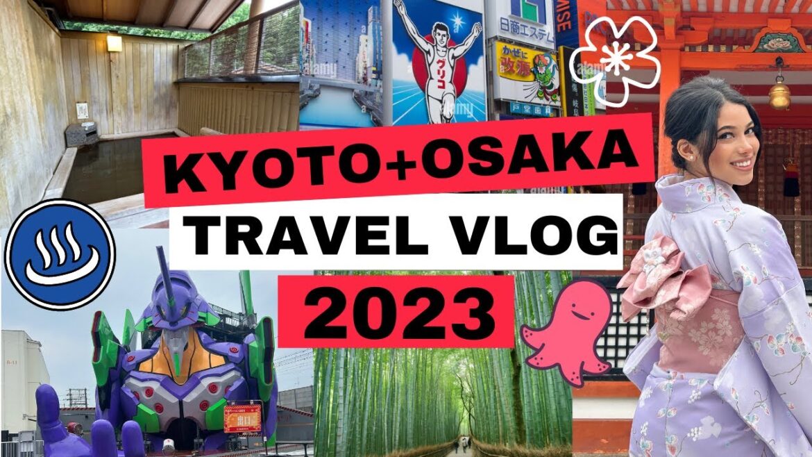 2023 Kyoto + Osaka Travel Vlog 2023 Kyoto + Osaka Travel Vlog