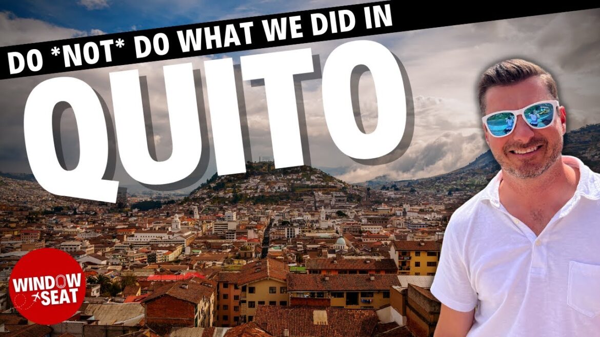 Don't do what we did in Quito, Ecuador