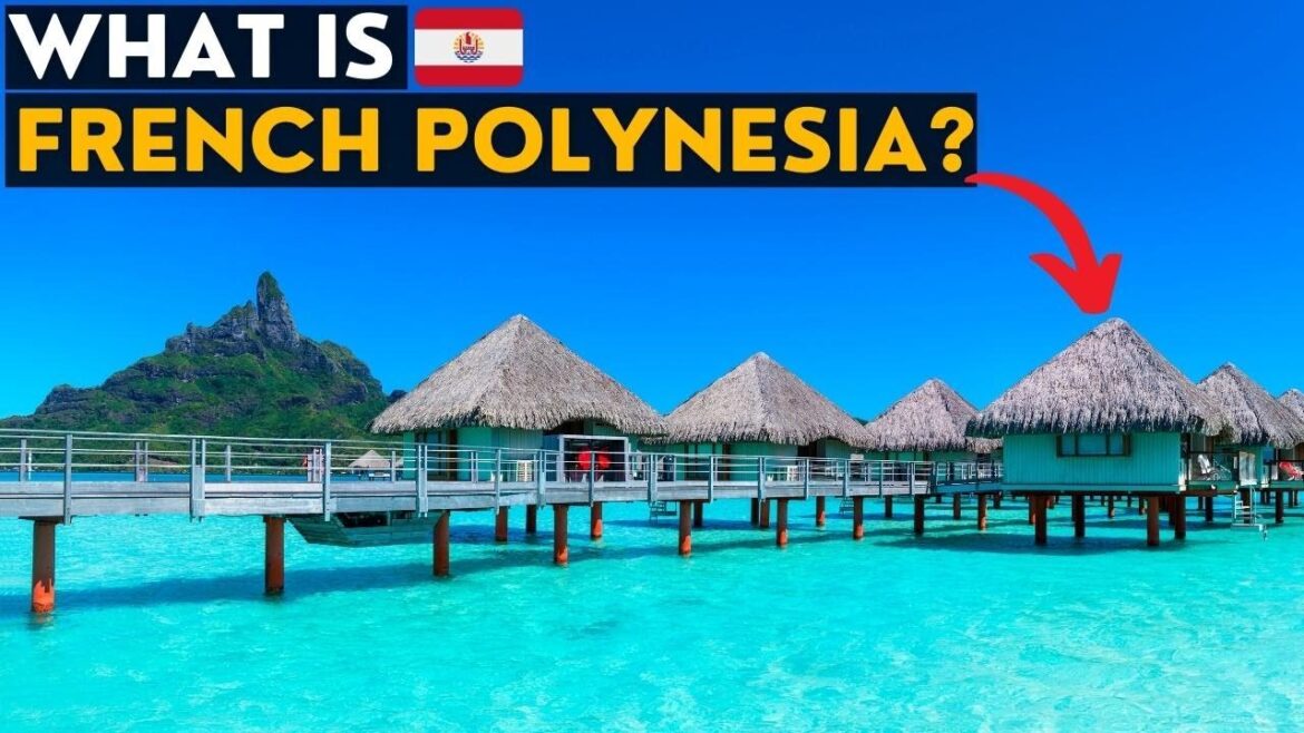 What On Earth Is French Polynesia? What On Earth Is French Polynesia?