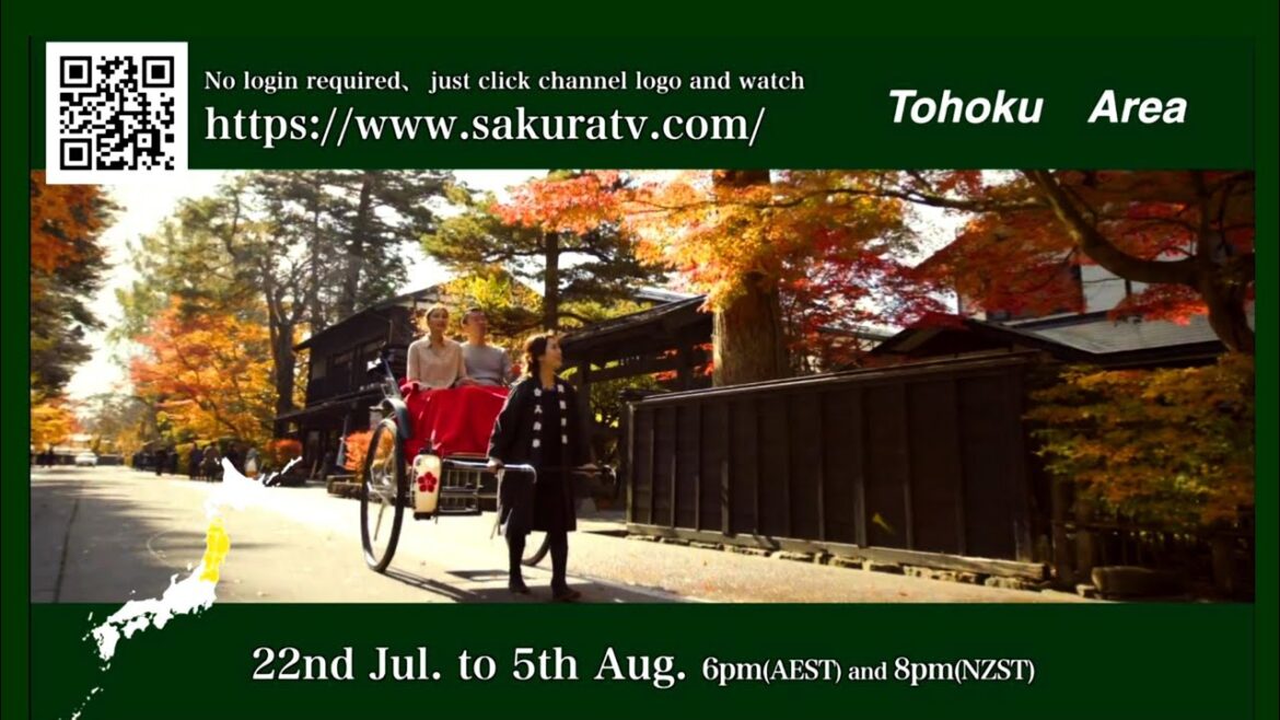 TOHOKU area, an attractive place to visit in Japan. Starting on 6pm Aust & 8pm NZ from 22nd July.
