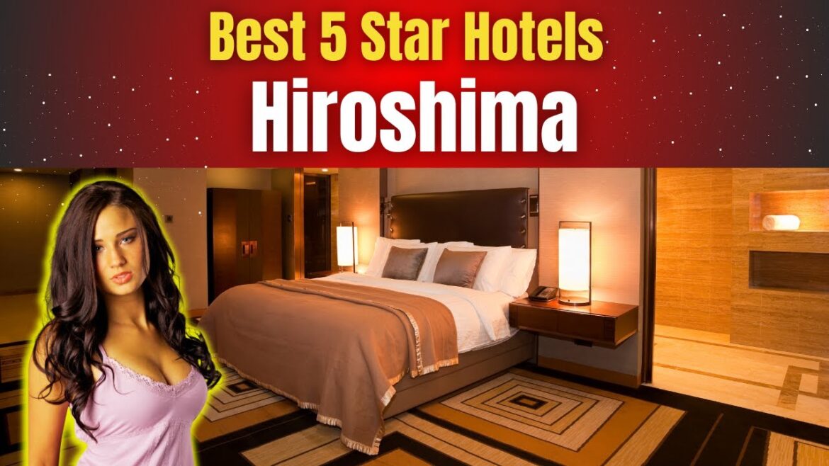 Best Hotels in Hiroshima Best Hotels in Hiroshima