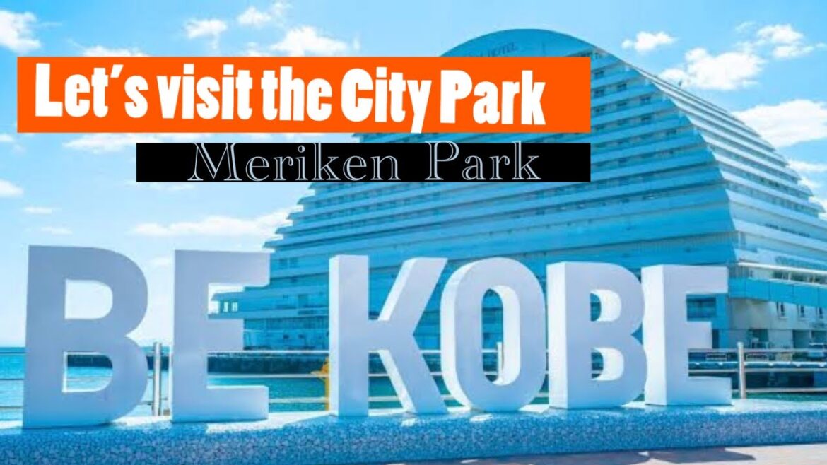 Meriken Park, (メリケンパーク) Kobe-Japan| জাপান Meriken Park, (メリケンパーク) Kobe-Japan| জাপান