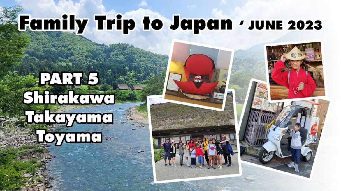 Family Trip to Japan 2023 part 5 – Shirakawa go, Takayama, Toyama Family Trip to Japan 2023 part 5 - Shirakawa go, Takayama, Toyama
