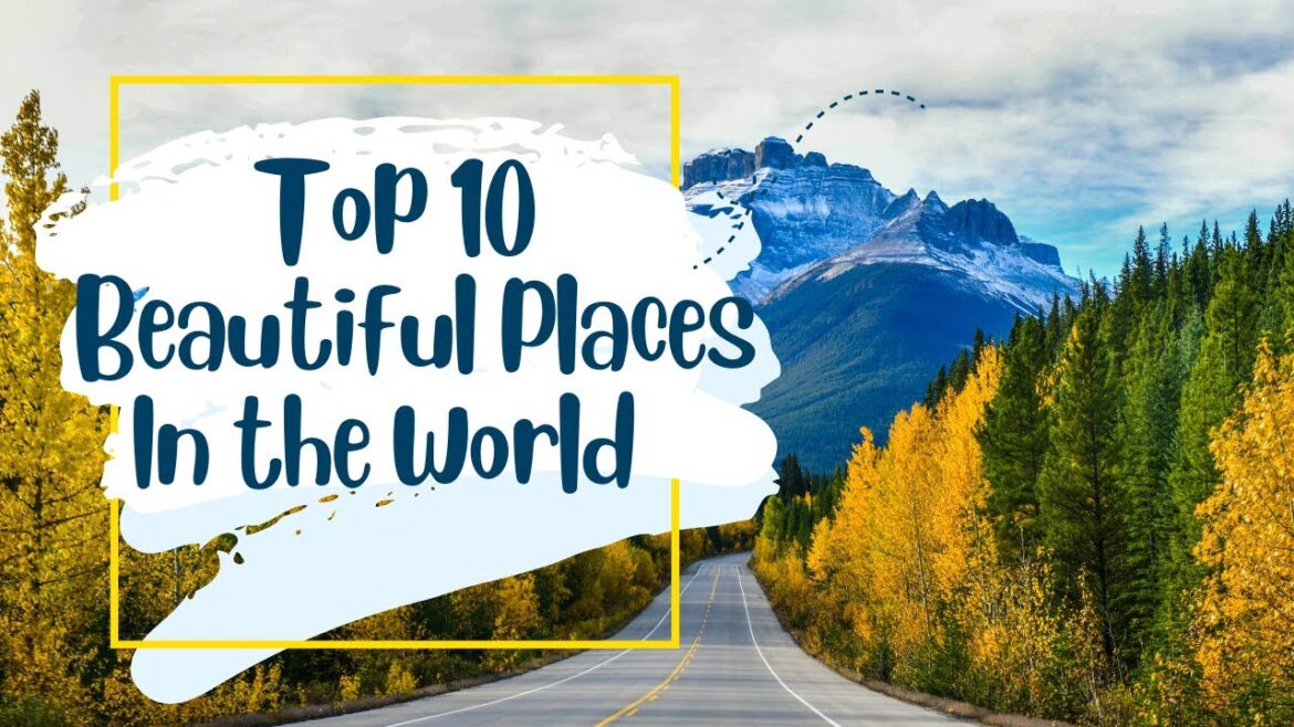Top 10 Most Beautiful Places In The World | Most beautiful (you must visit with family) Top 10 Most Beautiful Places In The World | Most beautiful (you must visit with family)