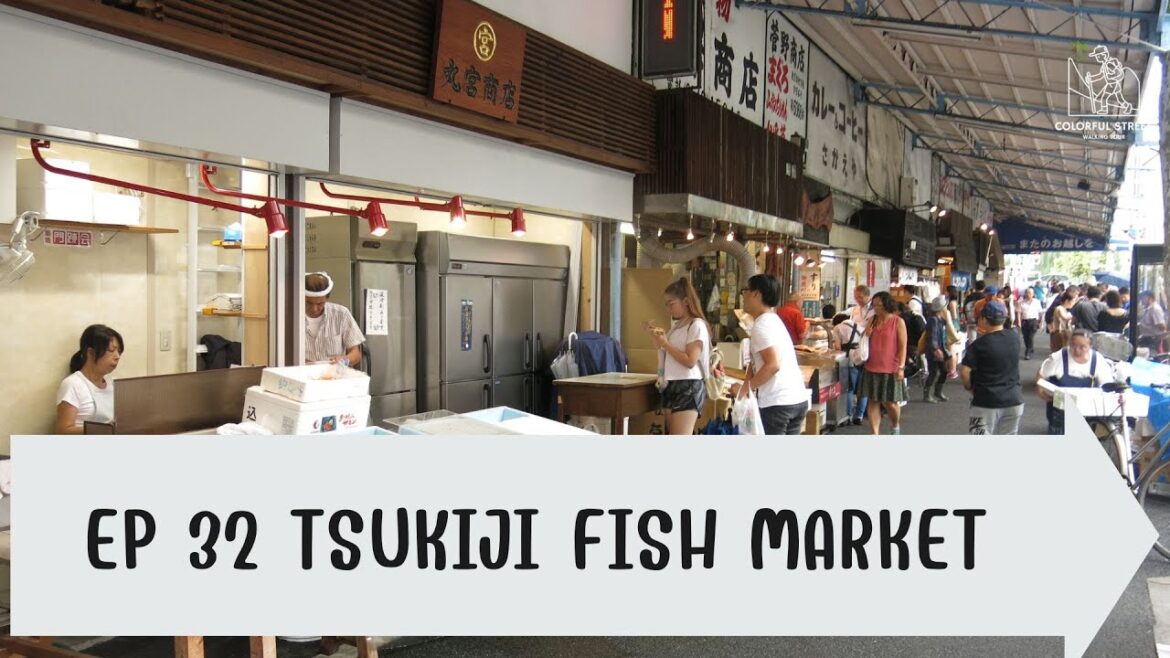 EP 32 Walking Tour Tsukiji Fish Market Japanese Street Food EP 32 Walking Tour Tsukiji Fish Market Japanese Street Food