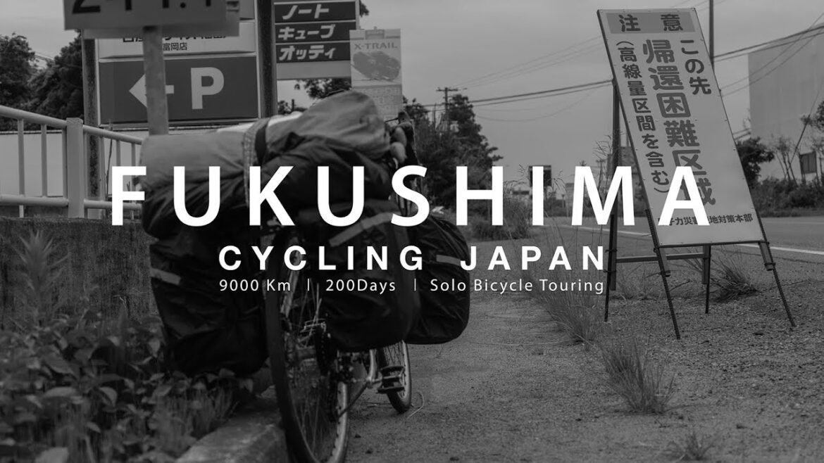 Cycling Japan | 9000 km | Solo Travel | Fukushima
