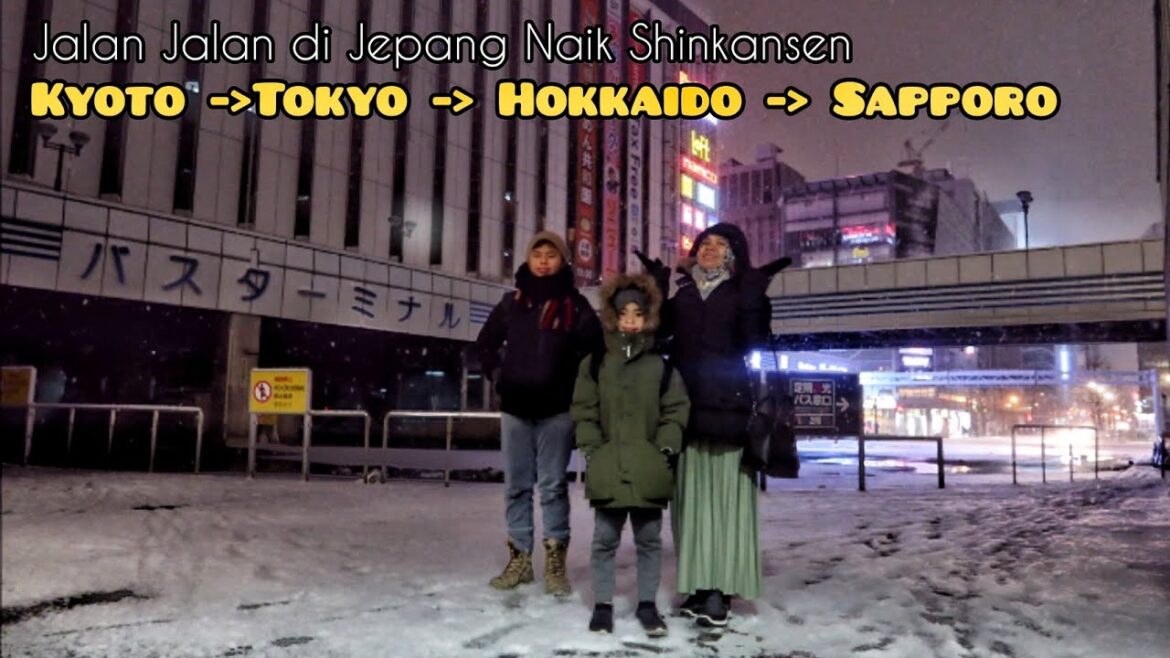 PERJALANAN DARI KYOTO KE TOKYO , HOKAIDO SAMPAI DI SHAPORRO JEPANG NAIK SHINKANSEN MAU LIAT SALJU PERJALANAN DARI KYOTO KE TOKYO , HOKAIDO SAMPAI DI SHAPORRO JEPANG NAIK SHINKANSEN MAU LIAT SALJU