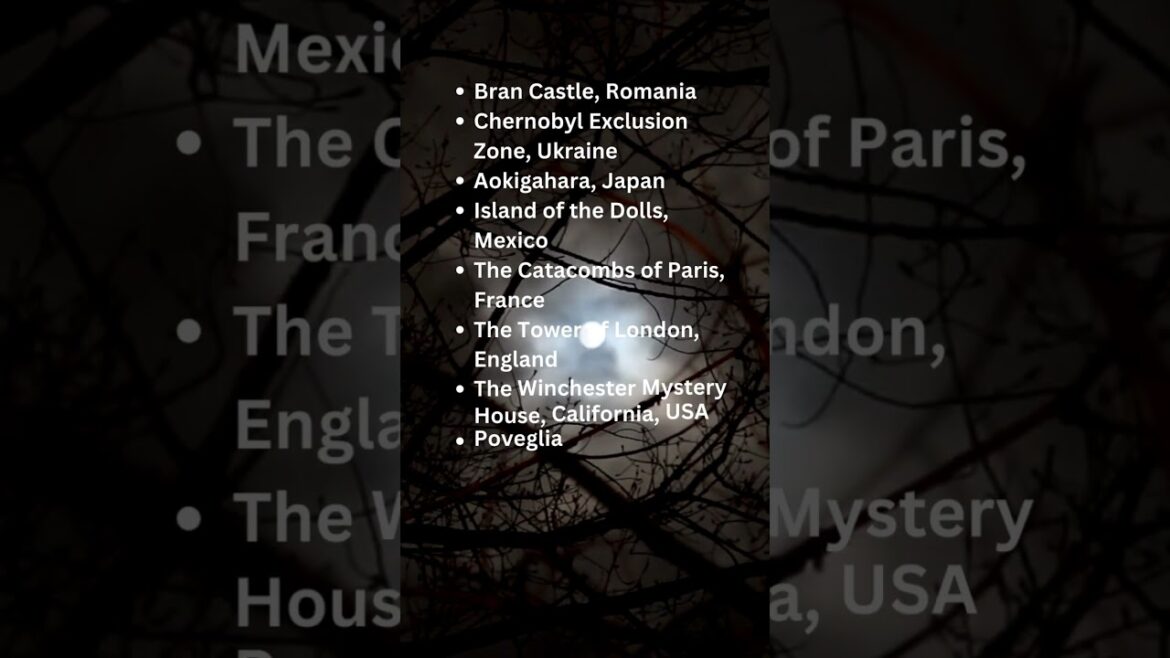 Top 10 Scary Locations