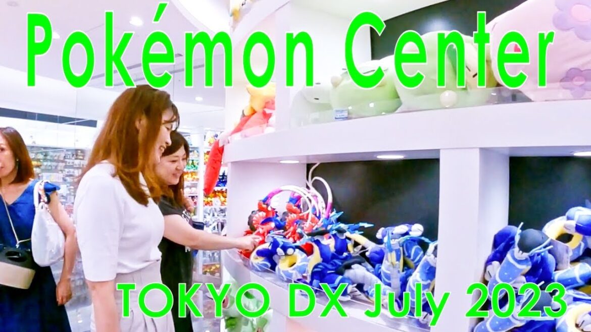 Pokémon Center TOKYO DX   July 2023【GoPro/Stereo】ポケモンセンタートウキョーDX  日本橋 2023年7月 Part 2 of 3