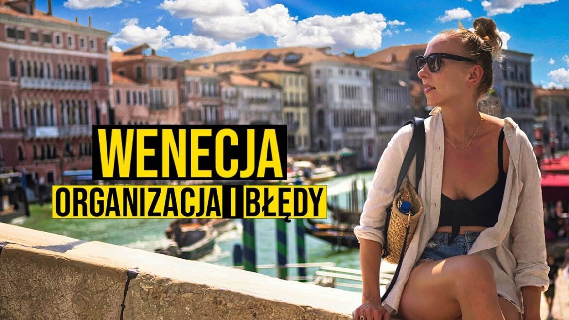 Wenecja: Jak Zorganizować Najlepszą Wycieczkę, Która Nie Zrujnuje Twojego Portfela + 5 Błędów Wenecja: Jak Zorganizować Najlepszą Wycieczkę, Która Nie Zrujnuje Twojego Portfela + 5 Błędów