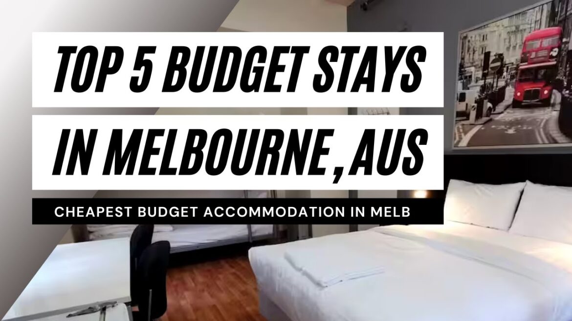 Top 5 Cheap Budget Hotels in Melbourne, Australia - Where To Stay & Save Money on Your Stay!